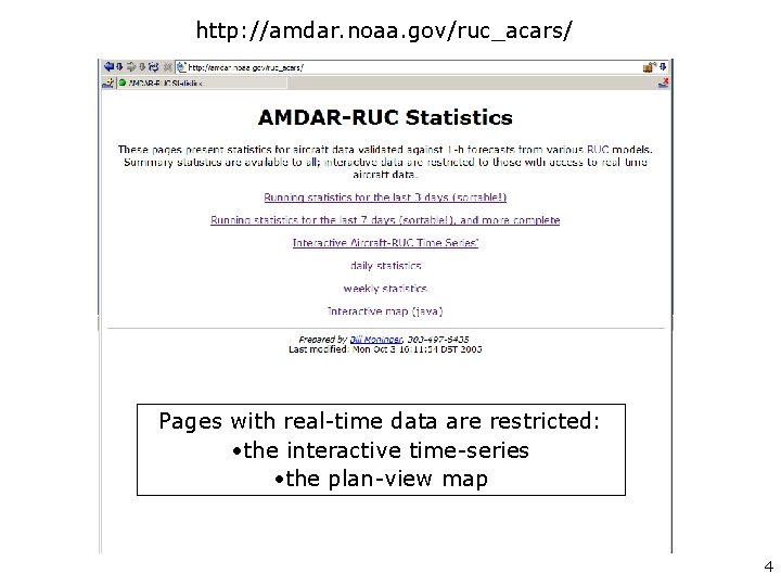 http: //amdar. noaa. gov/ruc_acars/ Pages with real-time data are restricted: • the interactive time-series