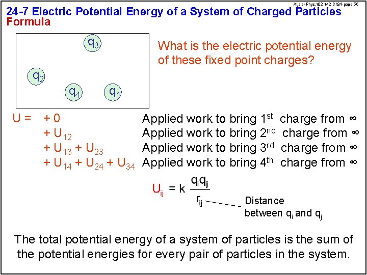 Aljalal-Phys. 102 -142 -Ch 24 -page 55 24 -7 Electric Potential Energy of a