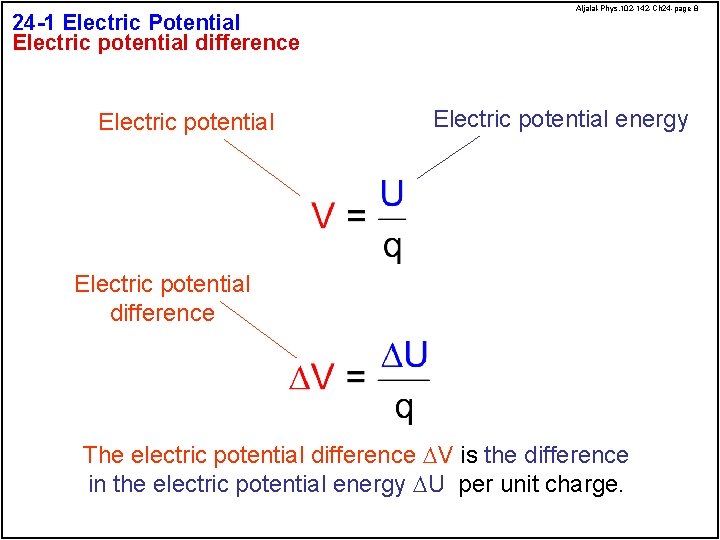 24 -1 Electric Potential Electric potential difference Electric potential Aljalal-Phys. 102 -142 -Ch 24