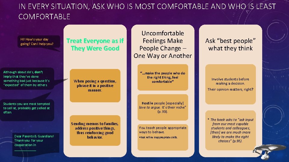 IN EVERY SITUATION, ASK WHO IS MOST COMFORTABLE AND WHO IS LEAST COMFORTABLE Hi!