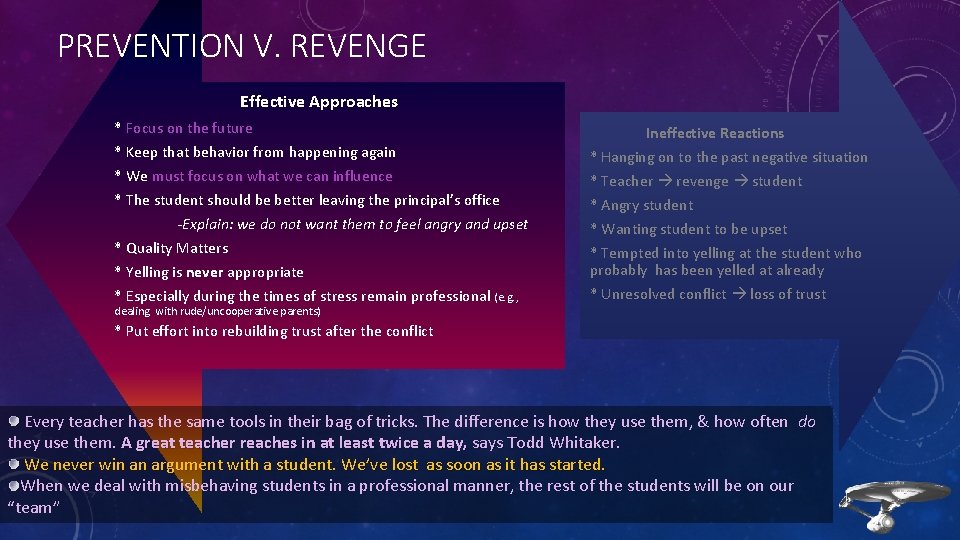 PREVENTION V. REVENGE Effective Approaches * Focus on the future * Keep that behavior