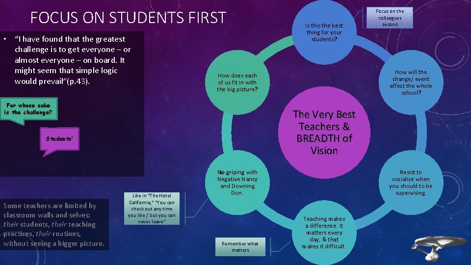 FOCUS ON STUDENTS FIRST • “I have found that the greatest challenge is to