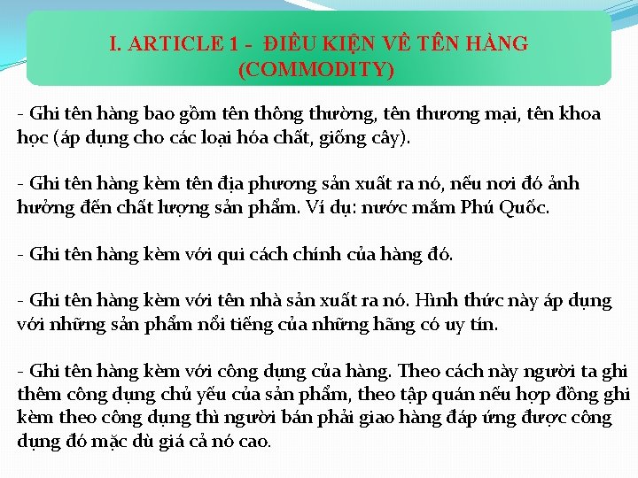 I. ARTICLE 1 - ÐIỀU KIỆN VỀ TÊN HÀNG (COMMODITY) - Ghi tên hàng