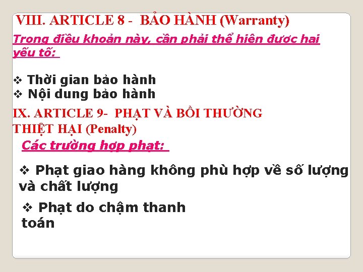 VIII. ARTICLE 8 - BẢO HÀNH (Warranty) Trong điều khoản này, cần phải thể