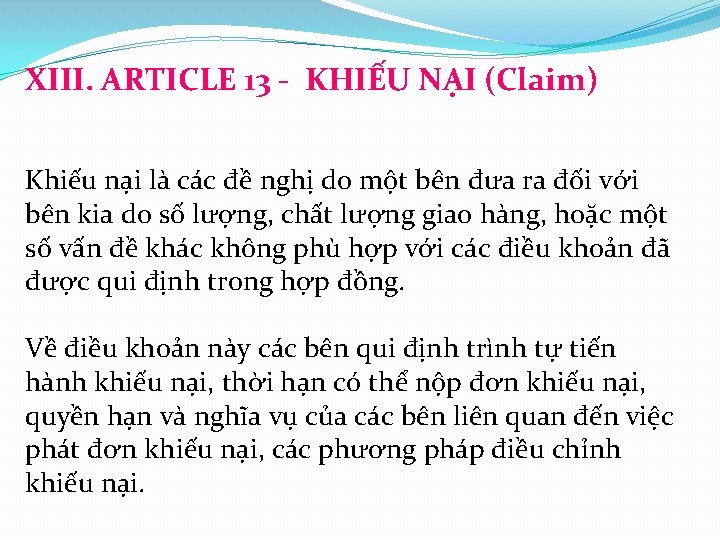 XIII. ARTICLE 13 - KHIẾU NẠI (Claim) Khiếu nại là các đề nghị do