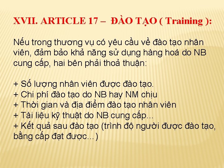 XVII. ARTICLE 17 – ĐÀO TẠO ( Training ): Nếu trong thương vụ có