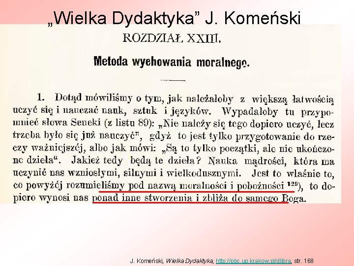 „Wielka Dydaktyka” J. Komeński, Wielka Dydaktyka, http: //pbc. up. krakow. pl/dlibra, str. 168 