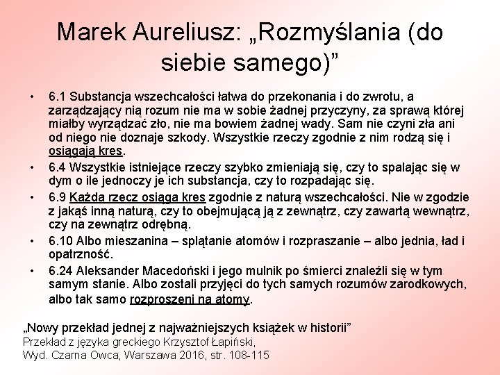 Marek Aureliusz: „Rozmyślania (do siebie samego)” • • • 6. 1 Substancja wszechcałości łatwa