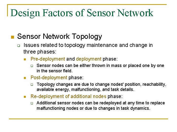 Design Factors of Sensor Network n Sensor Network Topology q Issues related to topology