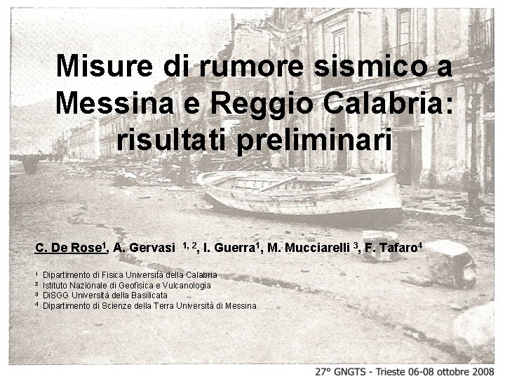 Misure di rumore sismico a Messina e Reggio Calabria: risultati preliminari C. De Rose