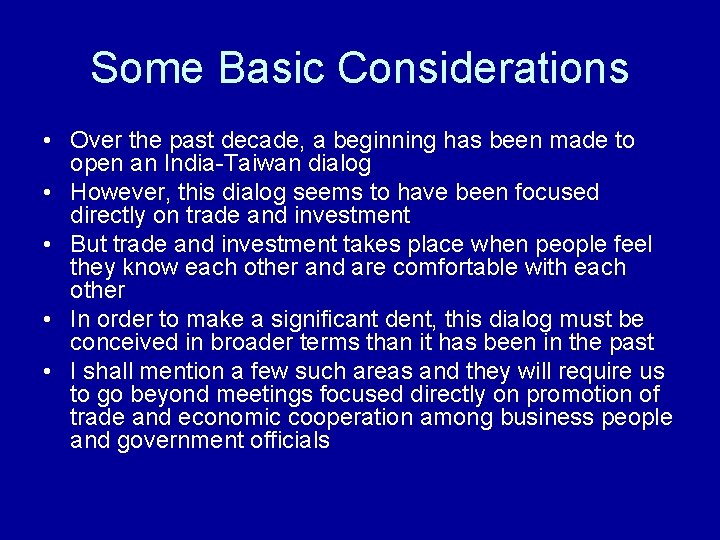 Some Basic Considerations • Over the past decade, a beginning has been made to