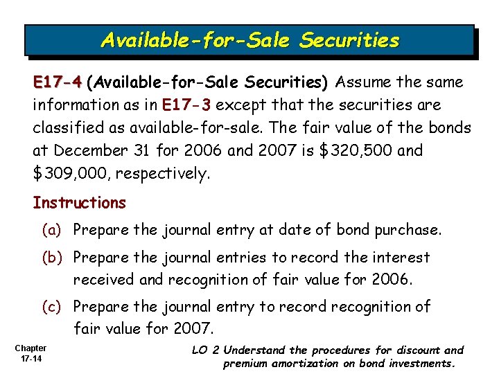 Available-for-Sale Securities E 17 -4 (Available-for-Sale Securities) Assume the same information as in E