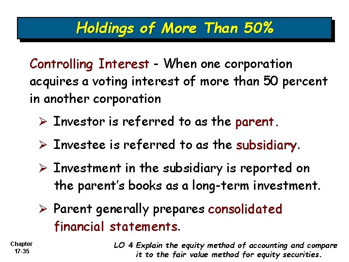 Holdings of More Than 50% Controlling Interest - When one corporation acquires a voting