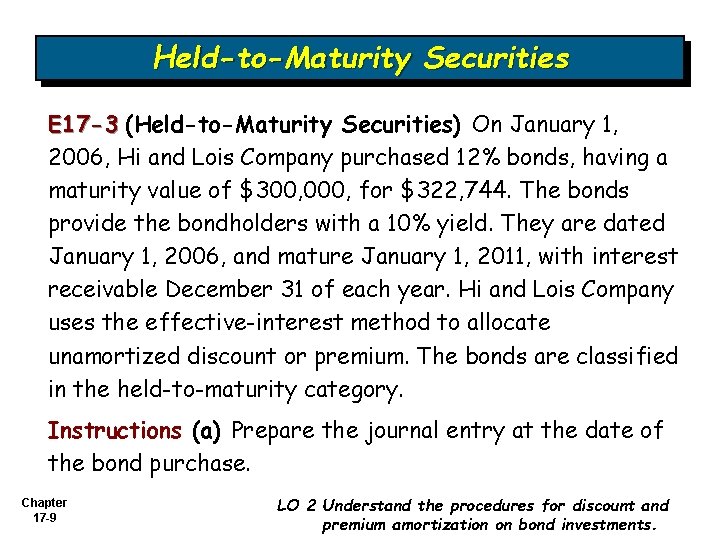 Held-to-Maturity Securities E 17 -3 (Held-to-Maturity Securities) On January 1, 2006, Hi and Lois