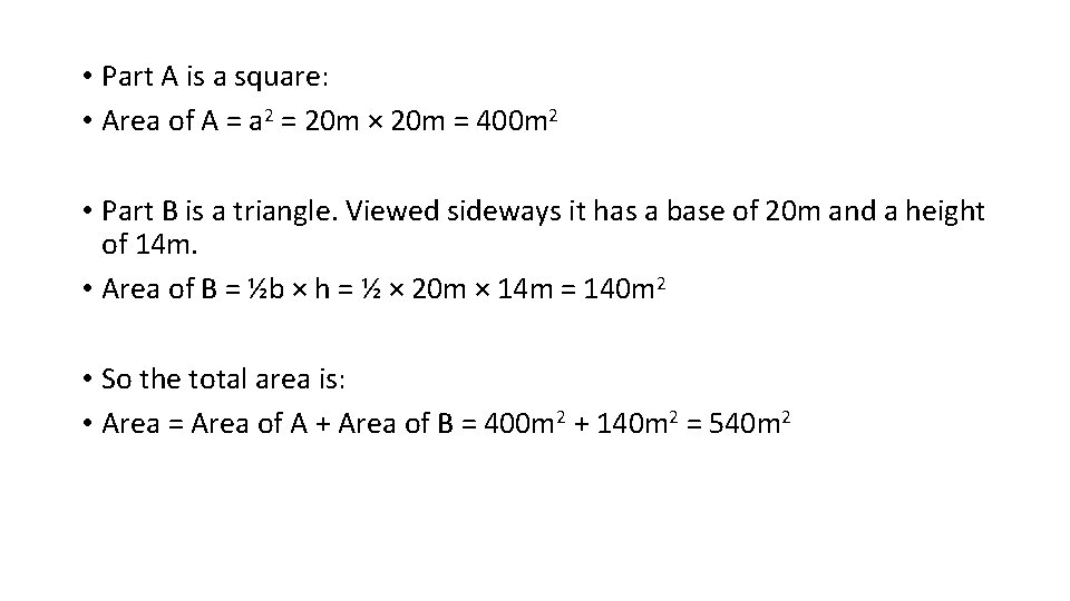  • Part A is a square: • Area of A = a 2