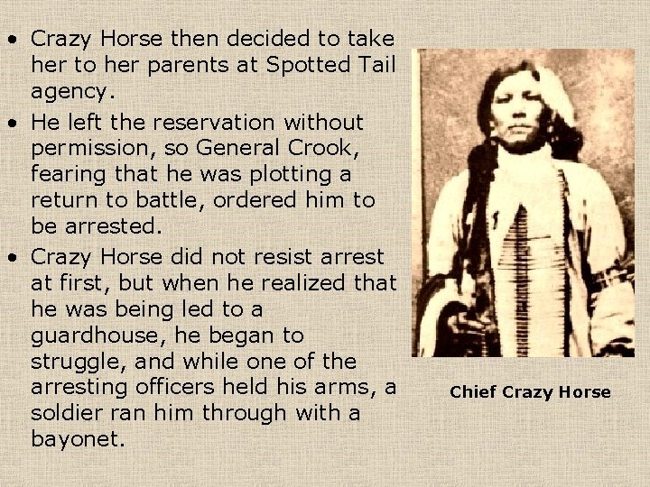  • Crazy Horse then decided to take her to her parents at Spotted