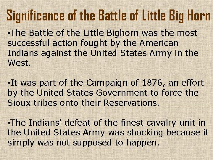 Significance of the Battle of Little Big Horn • The Battle of the Little