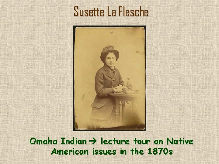 Susette La Flesche Omaha Indian lecture tour on Native American issues in the 1870
