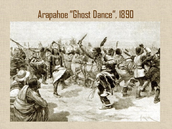 Arapahoe “Ghost Dance”, 1890 
