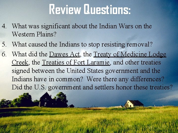 Review Questions: 4. What was significant about the Indian Wars on the Western Plains?
