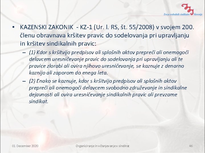  • KAZENSKI ZAKONIK - KZ-1 (Ur. l. RS, št. 55/2008) v svojem 200.