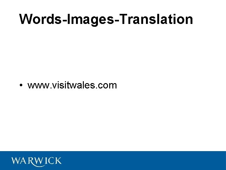 Words-Images-Translation • www. visitwales. com 