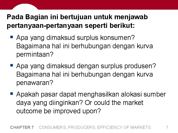 Pada Bagian ini bertujuan untuk menjawab pertanyaan-pertanyaan seperti berikut: § Apa yang dimaksud surplus