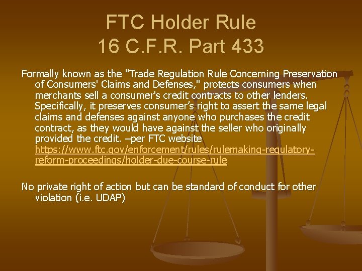 FTC Holder Rule 16 C. F. R. Part 433 Formally known as the "Trade FTC Holder Rule 16 C. F. R. Part 433 Formally known as the "Trade