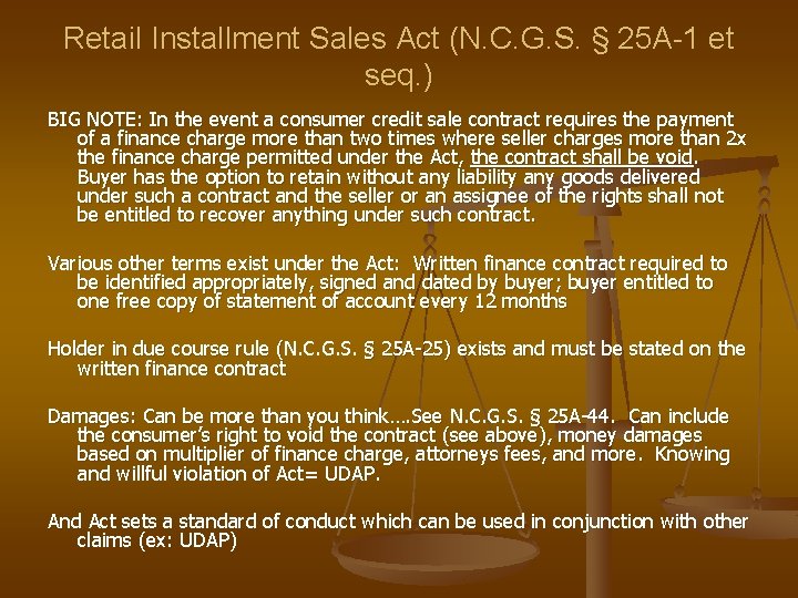 Retail Installment Sales Act (N. C. G. S. § 25 A-1 et seq. ) Retail Installment Sales Act (N. C. G. S. § 25 A-1 et seq. )