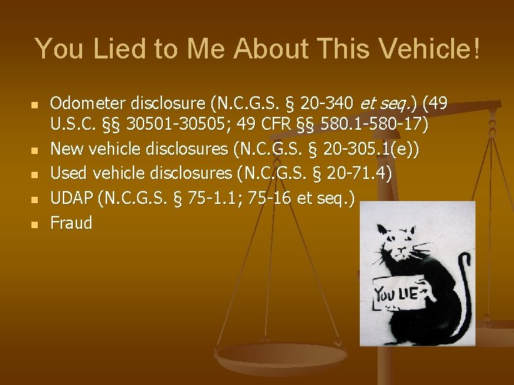 You Lied to Me About This Vehicle! n n n Odometer disclosure (N. C. You Lied to Me About This Vehicle! n n n Odometer disclosure (N. C.