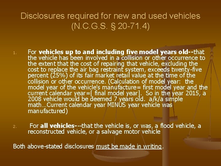Disclosures required for new and used vehicles (N. C. G. S. § 20 -71. Disclosures required for new and used vehicles (N. C. G. S. § 20 -71.