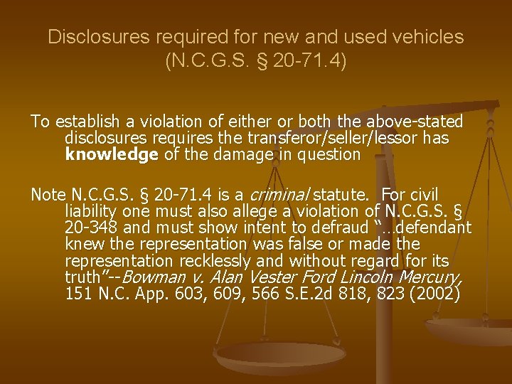 Disclosures required for new and used vehicles (N. C. G. S. § 20 -71. Disclosures required for new and used vehicles (N. C. G. S. § 20 -71.