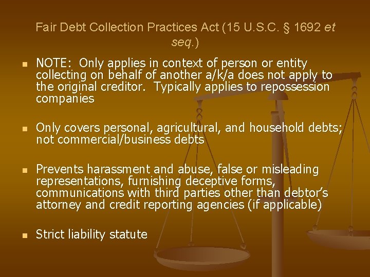 Fair Debt Collection Practices Act (15 U. S. C. § 1692 et seq. ) Fair Debt Collection Practices Act (15 U. S. C. § 1692 et seq. )
