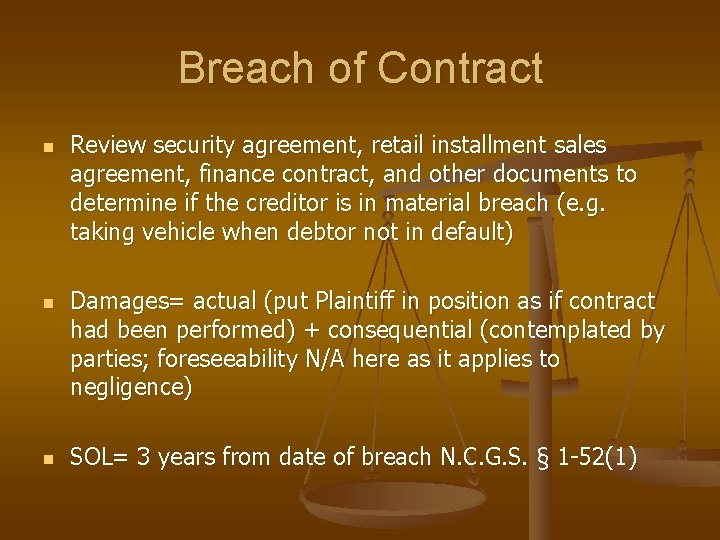 Breach of Contract n n n Review security agreement, retail installment sales agreement, finance Breach of Contract n n n Review security agreement, retail installment sales agreement, finance