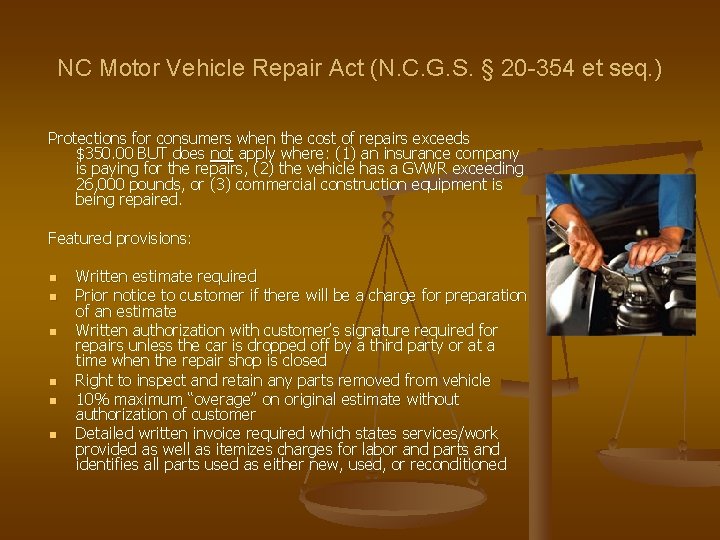 NC Motor Vehicle Repair Act (N. C. G. S. § 20 -354 et seq. NC Motor Vehicle Repair Act (N. C. G. S. § 20 -354 et seq.