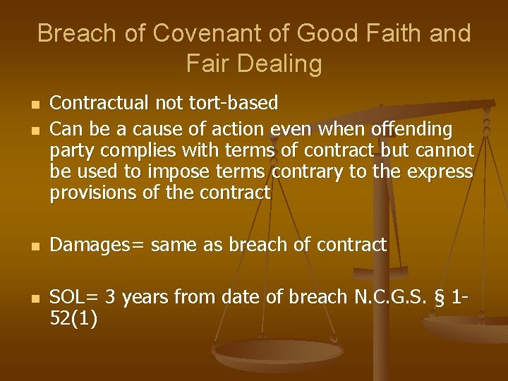 Breach of Covenant of Good Faith and Fair Dealing n n Contractual not tort-based Breach of Covenant of Good Faith and Fair Dealing n n Contractual not tort-based