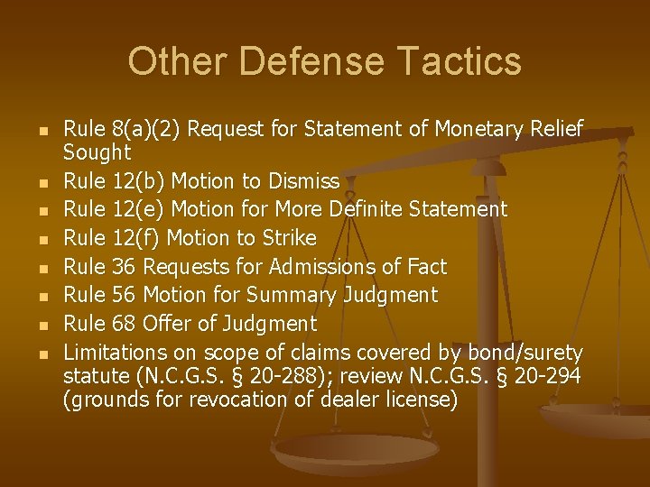 Other Defense Tactics n n n n Rule 8(a)(2) Request for Statement of Monetary Other Defense Tactics n n n n Rule 8(a)(2) Request for Statement of Monetary