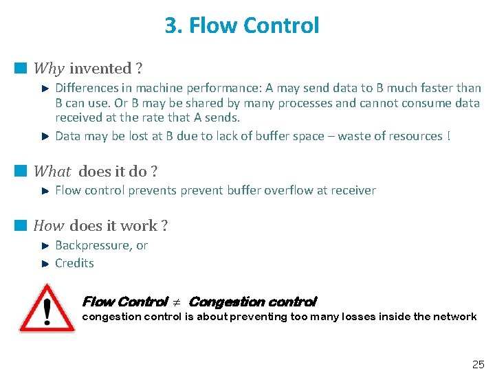3. Flow Control Why invented ? Differences in machine performance: A may send data