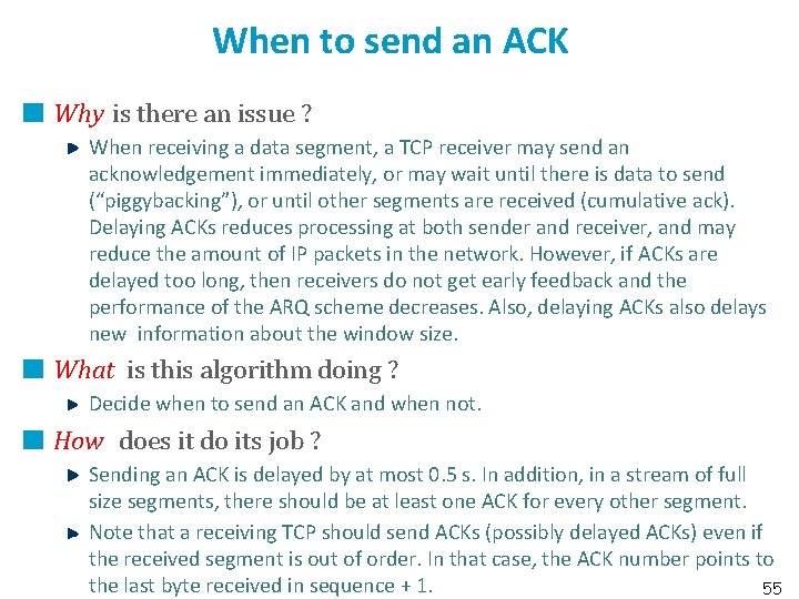 When to send an ACK Why is there an issue ? When receiving a