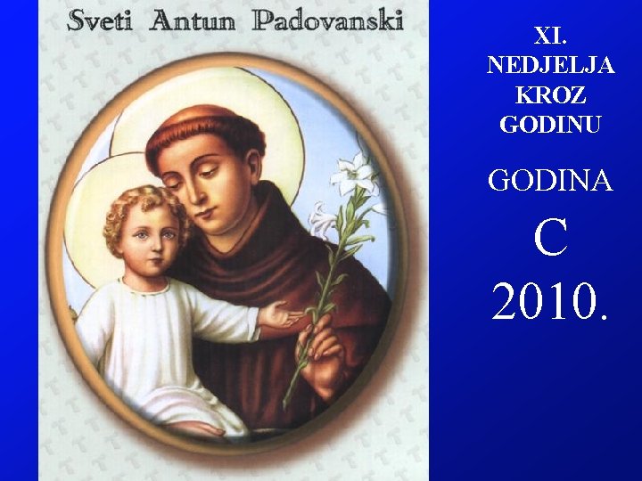 XI. NEDJELJA KROZ GODINU GODINA C 2010. 