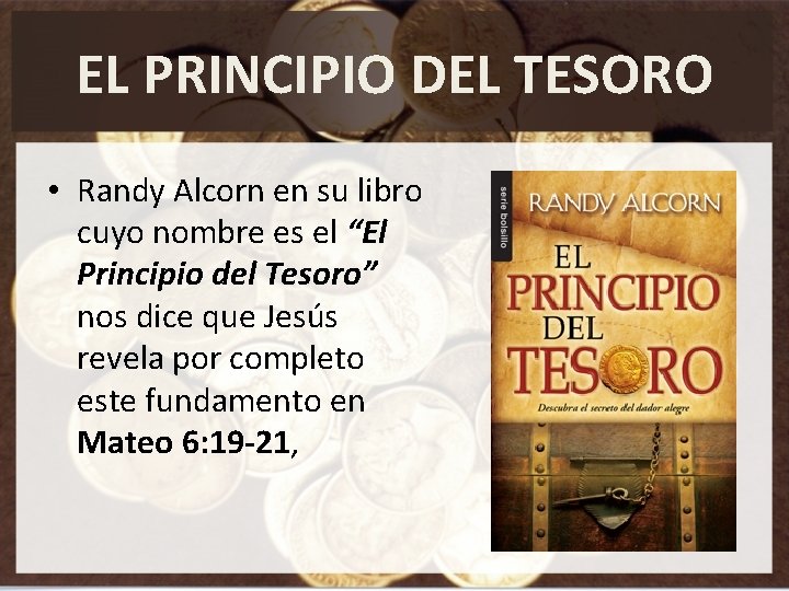 EL PRINCIPIO DEL TESORO • Randy Alcorn en su libro cuyo nombre es el