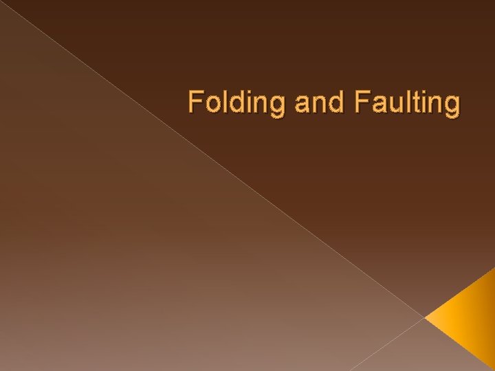 Folding and Faulting 