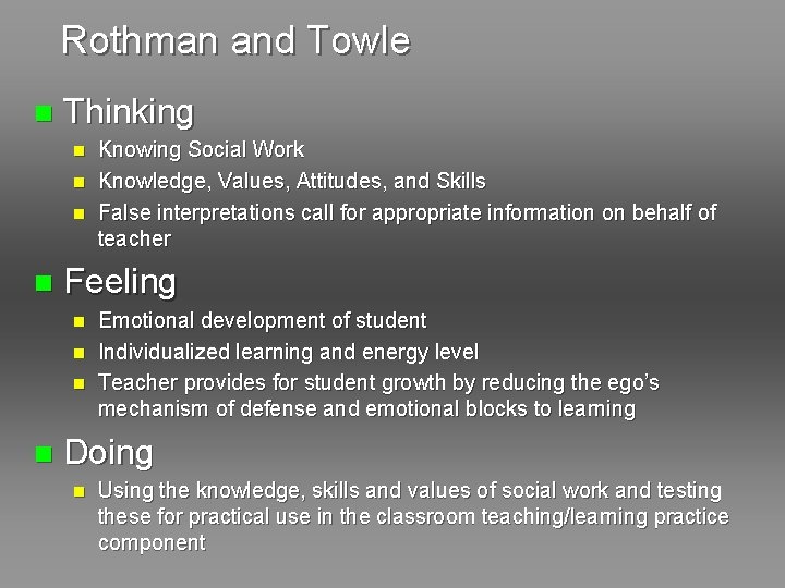 Rothman and Towle n Thinking n n Feeling n n Knowing Social Work Knowledge,