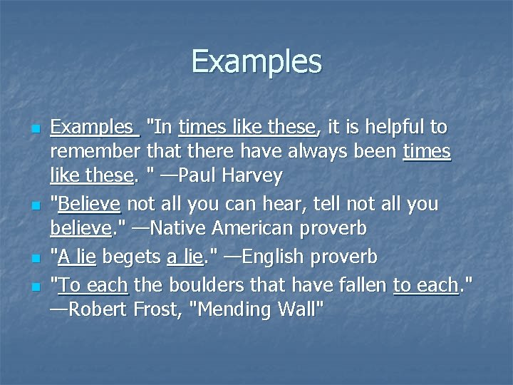 Examples n n Examples "In times like these, it is helpful to remember that