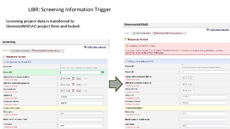 LIBR: Screening Information Trigger Screening project data is transferred to Simmons. NARSAD project form LIBR: Screening Information Trigger Screening project data is transferred to Simmons. NARSAD project form