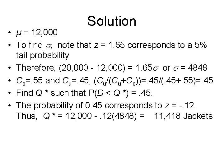 Solution • µ = 12, 000 • To find , note that z =