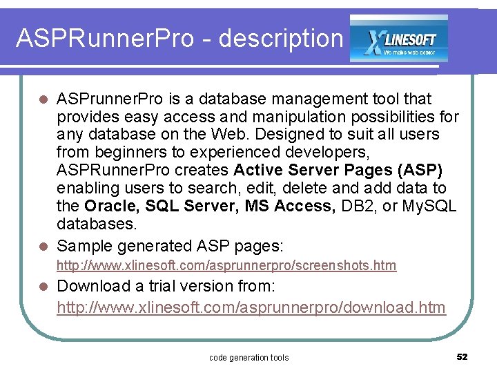 ASPRunner. Pro - description ASPrunner. Pro is a database management tool that provides easy
