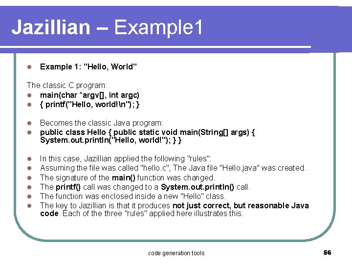 Jazillian – Example 1 l Example 1: "Hello, World" The classic C program: l