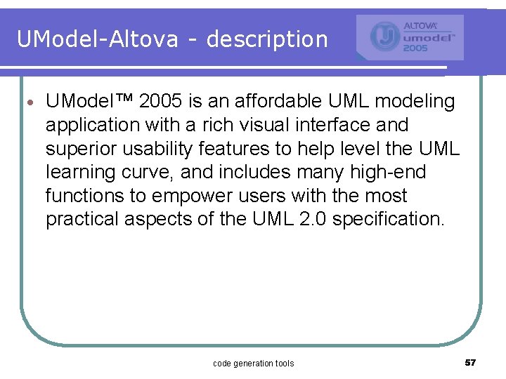 UModel-Altova - description · UModel™ 2005 is an affordable UML modeling application with a