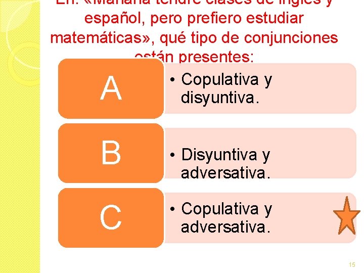 En: «Mañana tendré clases de inglés y español, pero prefiero estudiar matemáticas» , qué